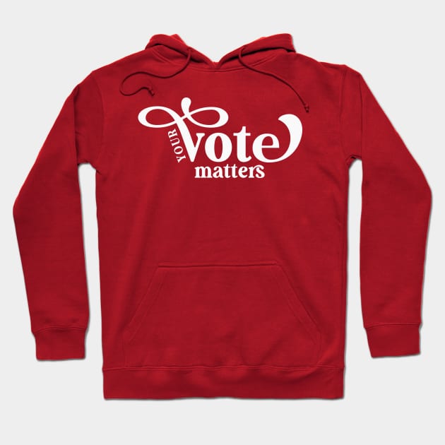 Your Vote Matters Hoodie by CatsCrew